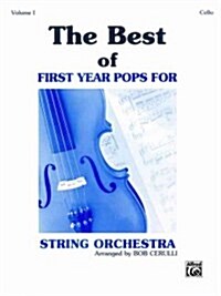 The Best of First Year Pops for Cello (Paperback, Medium-Advanced)