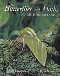 The Butterflies and Moths of Northern Ireland (Paperback)