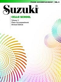 Suzuki Cello School, Vol 5: Piano Acc. (Paperback, Revised)