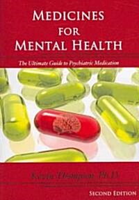 Medicines for Mental Health: The Ultimate Guide to Psychiatric Medication (Paperback, 2)