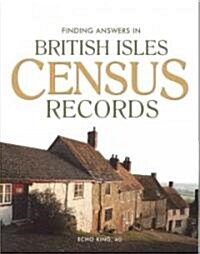 Finding Answers in British Isles Census Records (Paperback)