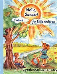 Hello, Summer!: Poems for Little Children (Paperback)