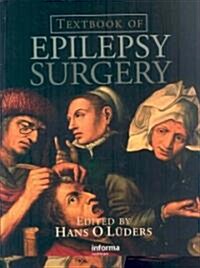 Textbook of Epilepsy Surgery (Hardcover)