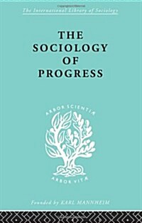 The Sociology of Progress (Paperback)