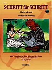 Step by Step 1a -- An Introduction to Successful Practice for Violin [schritt F? Schritt]: Macht Alle Mit! (German Language Edition), Book & CD (Paperback)