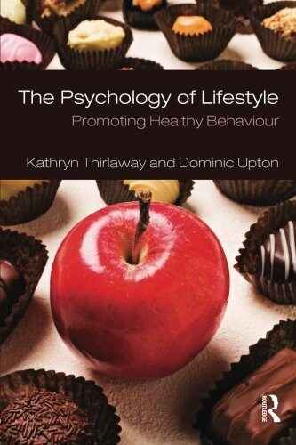 The Psychology of Lifestyle : Promoting Healthy Behaviour (Paperback)