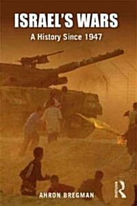 Israels Wars : A History Since 1947 (Paperback, 3 Rev ed)