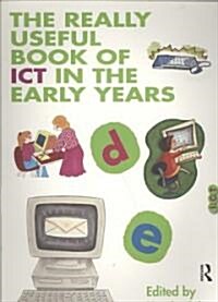 The Really Useful Book of Ict in the Early Years (Paperback)