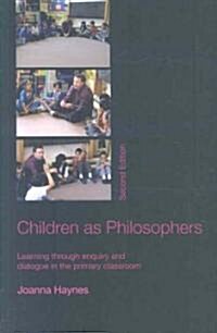 Children as Philosophers : Learning Through Enquiry and Dialogue in the Primary Classroom (Paperback, 2 ed)