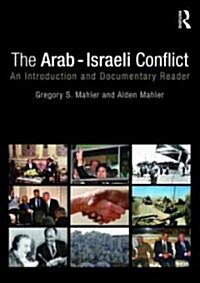 The Arab-Israeli Conflict : An Introduction and Documentary Reader (Paperback)