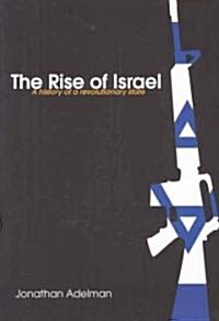 The Rise of Israel : A History of a Revolutionary State (Paperback)