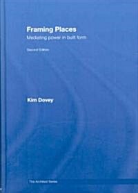 Framing Places : Mediating Power in Built Form (Hardcover, 2 ed)