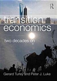 Transition Economics : Two Decades On (Paperback)