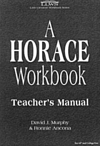 A Horace Workbook (Paperback, Teachers Guide)