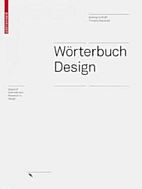 W?terbuch Design: Begriffliche Perspektiven Des Design (Hardcover)