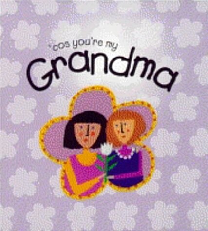 Cos Youre My Grandma (Hardcover)