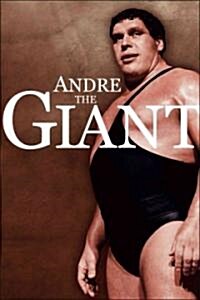 Andre the Giant: A Legendary Life a Legendary Life (Original) (Paperback, Original)