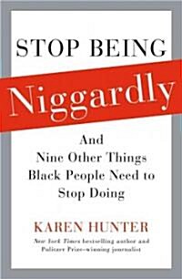 Stop Being Niggardly (Hardcover, 1st)