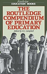 The Routledge Compendium of Primary Education (Paperback)