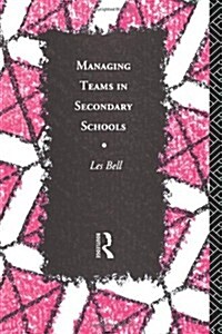 Managing Teams in Secondary Schools (Paperback)