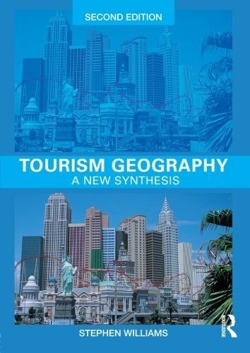 Tourism Geography: A New Synthesis (Paperback, 2nd)