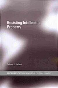 Resisting Intellectual Property (Paperback)