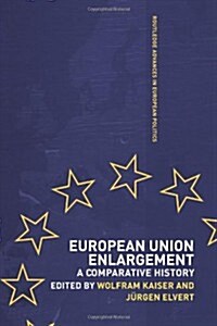 European Union Enlargement : A Comparative History (Paperback)