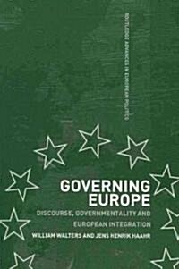 Governing Europe : Discourse, Governmentality and European Integration (Paperback)