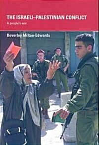 The Israeli-Palestinian Conflict : A Peoples War (Paperback)