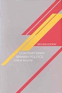 Contemporary Spanish Politics (Paperback, 2 Revised edition)