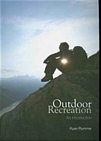 Outdoor Recreation : An Introduction (Paperback)