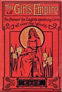 Girls Empire : An Annual for English Speaking Girls All Over the World (Hardcover)