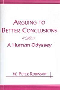 Arguing to Better Conclusions (Paperback)