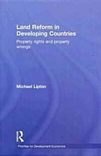 Land Reform in Developing Countries : Property Rights and Property Wrongs (Hardcover)