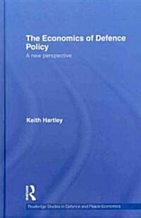 The Economics of Defence Policy : A New Perspective (Hardcover)