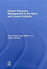 Human Resource Management in the Sport and Leisure Industry (Hardcover)