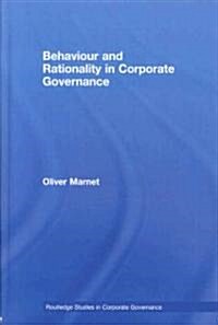Behaviour and Rationality in Corporate Governance (Hardcover)
