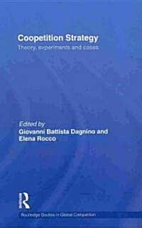 Coopetition Strategy : Theory, experiments and cases (Hardcover)