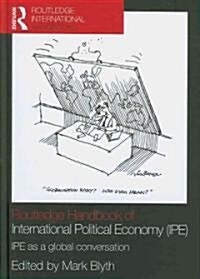 Routledge Handbook of International Political Economy (IPE) : IPE as a Global Conversation (Hardcover)