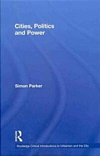 Cities, Politics & Power (Hardcover)