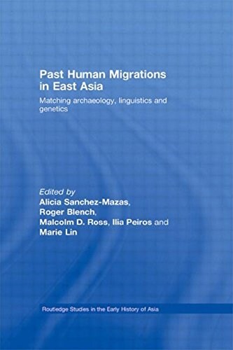 Past Human Migrations in East Asia : Matching Archaeology, Linguistics and Genetics (Hardcover)