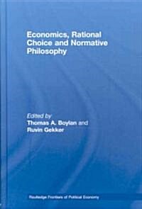 Economics, Rational Choice and Normative Philosophy (Hardcover)