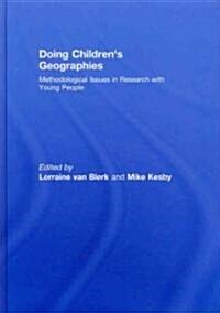 Doing Childrens Geographies : Methodological Issues in Research with Young People (Hardcover)