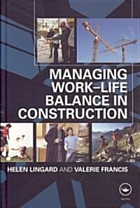 Managing Work-Life Balance in Construction (Hardcover)