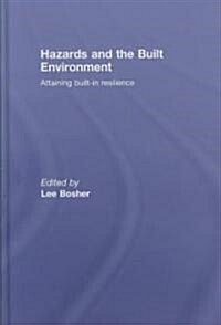 Hazards and the Built Environment : Attaining Built-in Resilience (Hardcover)