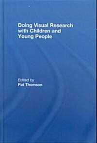 [중고] Doing Visual Research with Children and Young People (Hardcover)
