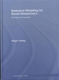 Statistical Modelling for Social Researchers : Principles and Practice (Hardcover)