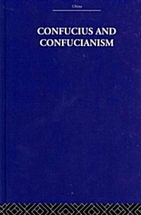 Confucius and Confucianism (Hardcover)