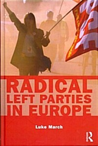 Radical Left Parties in Europe (Hardcover)