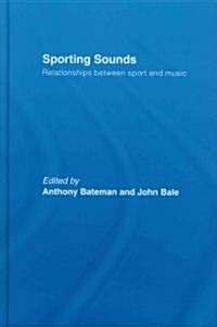 Sporting Sounds : Relationships Between Sport and Music (Hardcover)